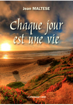 Chaque jour est une vie