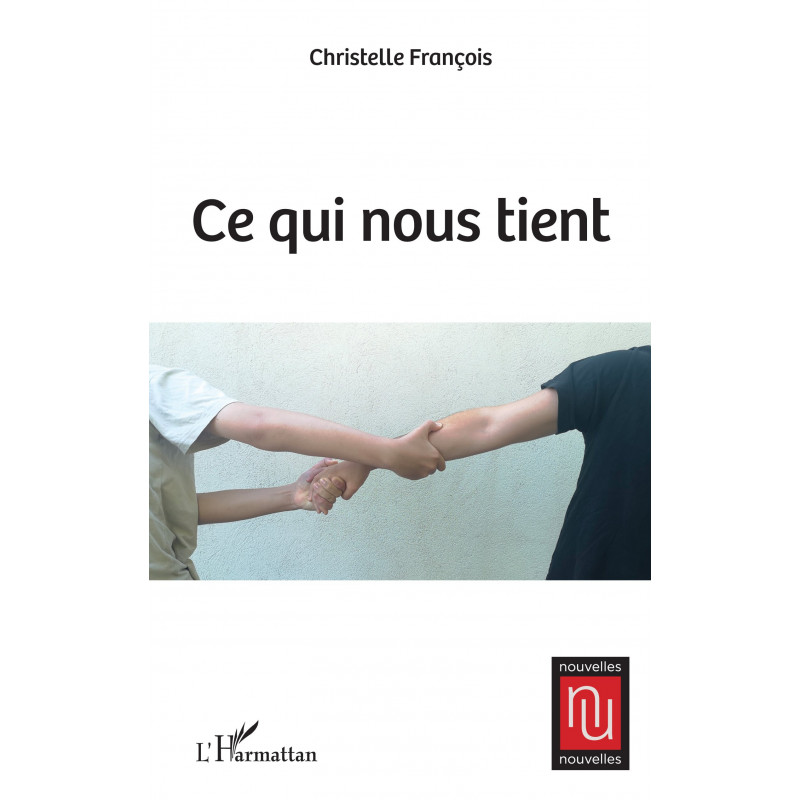 Ce qui nous tient de François Christelle