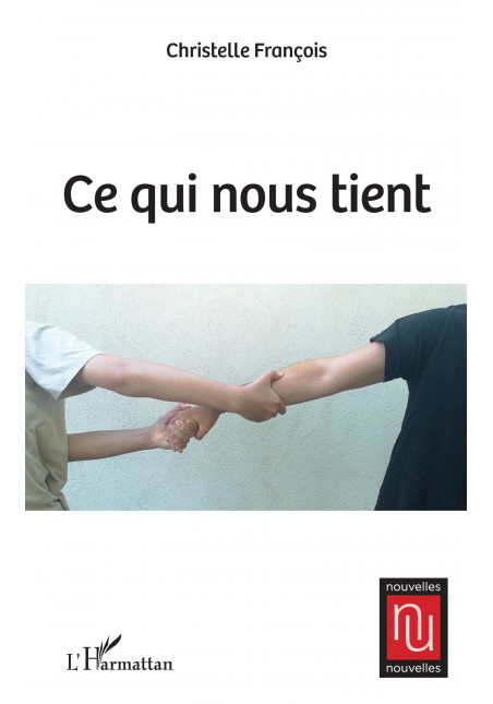 Ce qui nous tient de François Christelle