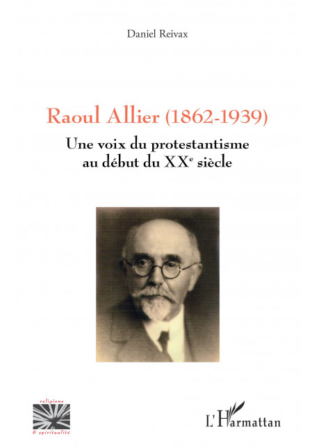 Raoul Allier (1862-1939) de Reivax Daniel