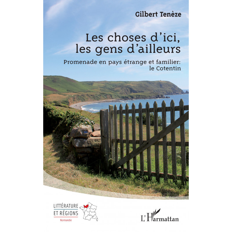 Les choses d'ici, les gens d'ailleurs de Tenèze Gilbert