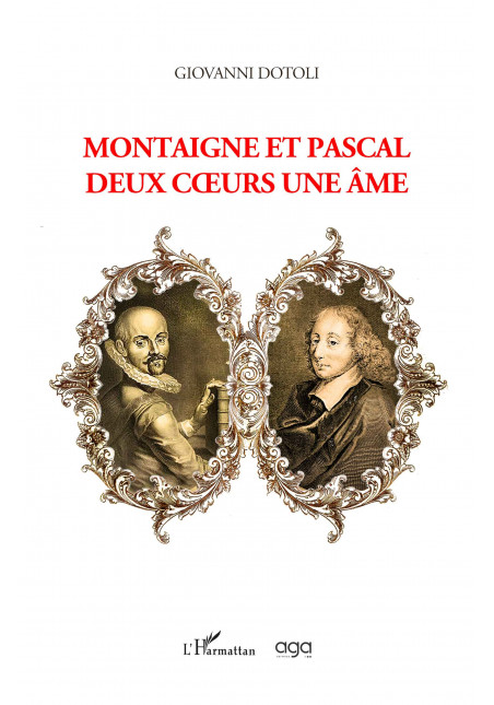 Montaigne et pascal deux coeurs une âme de Dotoli Giovanni