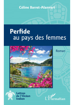 Perfide au pays des femmes de Barret-Alanvert Céline