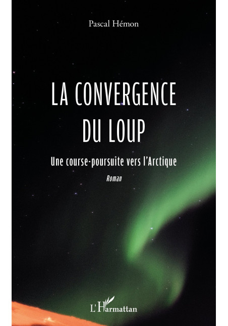 La convergence du loup de Hémon Pascal