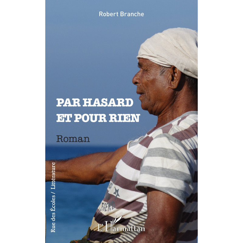 Par hasard et pour rien de Branche Robert