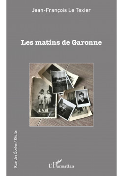 Les matins de Garonne de Le texier jean-francois