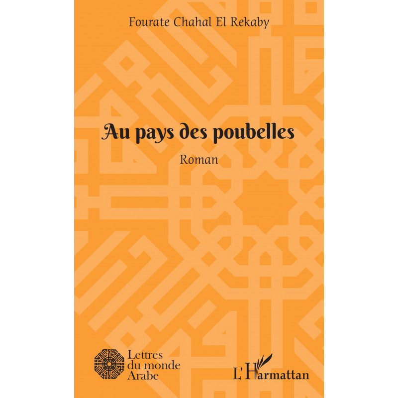 Au pays des poubelles de Chahal El Rekaby Fourate