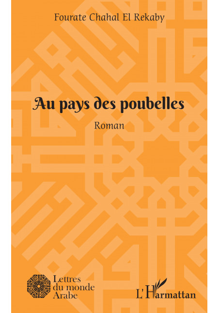 Au pays des poubelles de Chahal El Rekaby Fourate