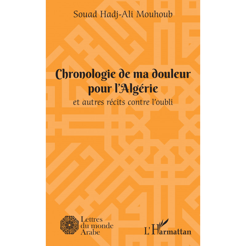 Chronologie de ma douleur pour l'Algérie de Hadj-Ali Mouhoub Souad