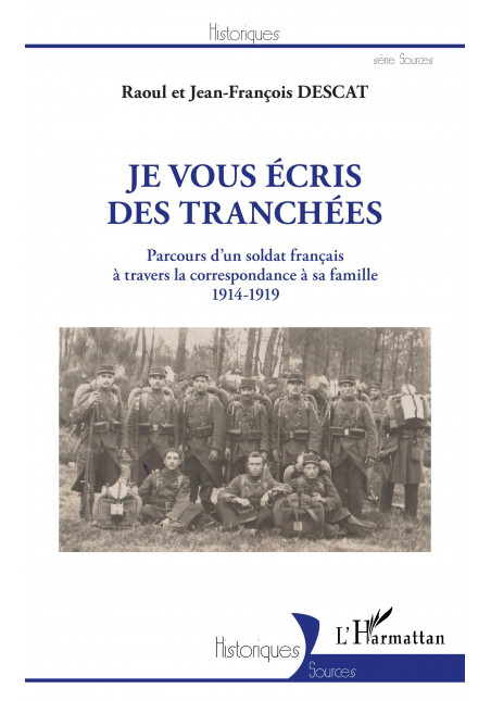 Je vous écris des tranchées de Descat Raoul & Descat Jean-François