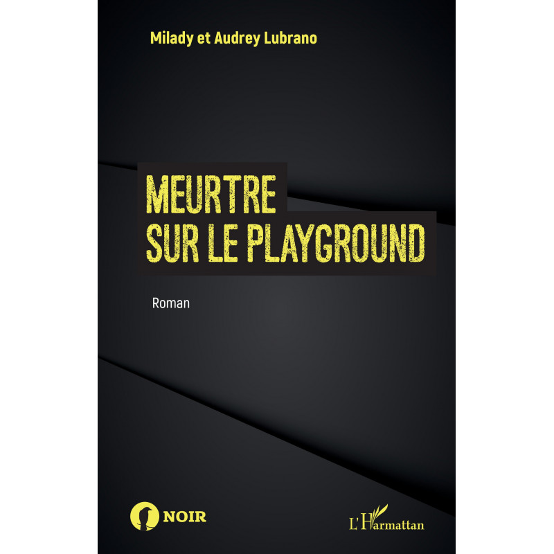 Meurtre sur le playground de Lubrano Lydie & Lubrano Audrey