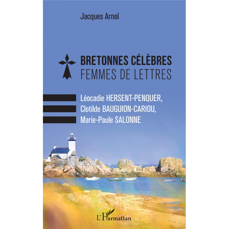 Bretonnes célèbres Femmes de lettres de Arnol Jacques