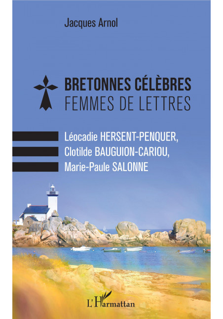 Bretonnes célèbres Femmes de lettres de Arnol Jacques