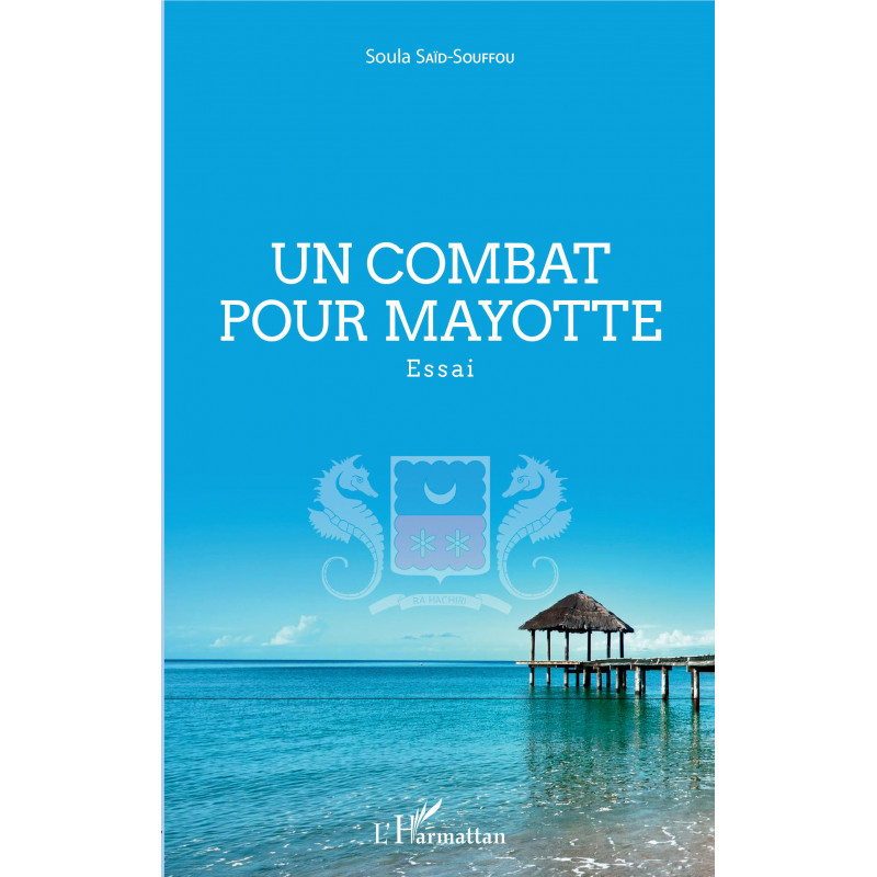 Un combat pour Mayotte de Said souffou soula
