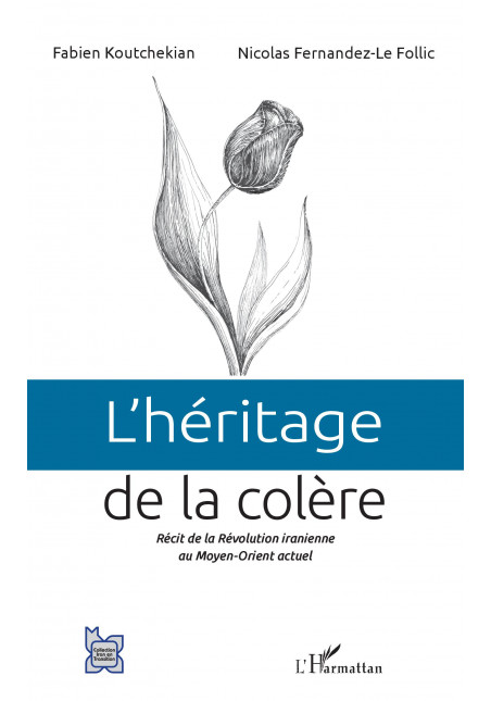 L'héritage de la colère de Koutchekian Fabien & Fernandez-Le Follic Nicolas