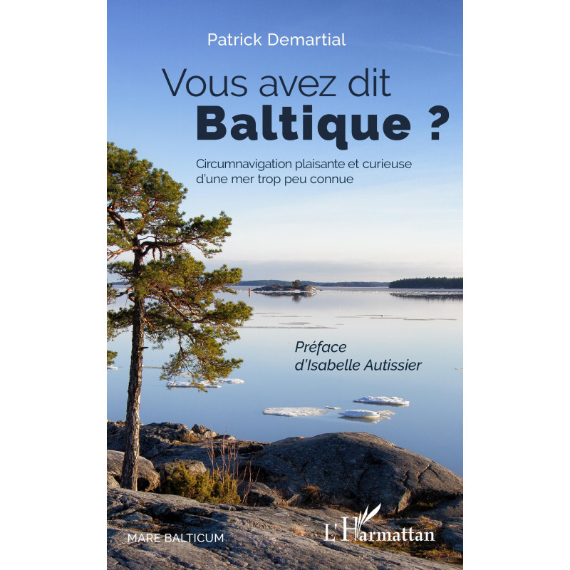 Vous avez dit Baltique ? de Demartial Patrick