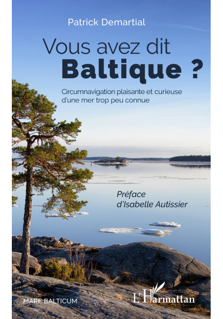 Vous avez dit Baltique ? de Demartial Patrick