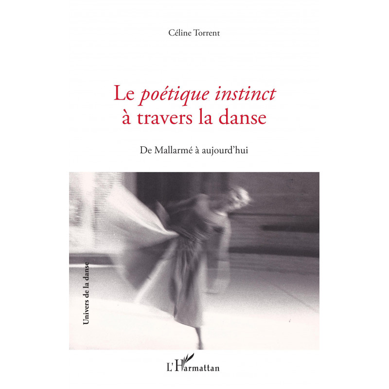 Le Poétique instinct à travers la danse de TORRENT Céline