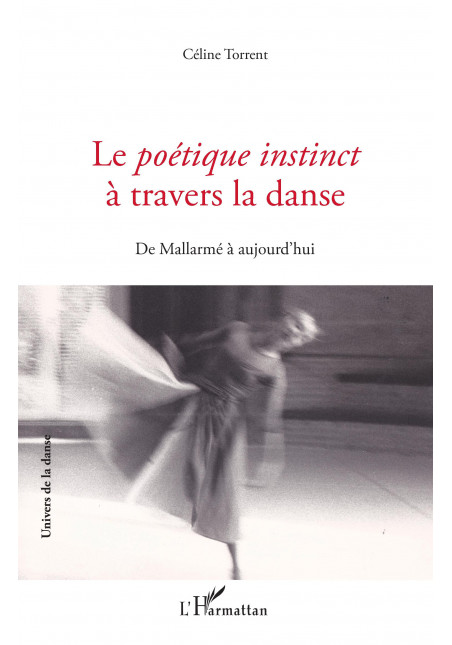 Le Poétique instinct à travers la danse de TORRENT Céline