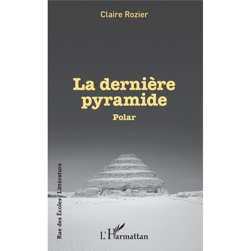 La dernière pyramide de Rozier Claire