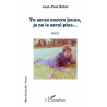 Tu seras encore jeune, je ne le serai plus de Robin Jean-Paul