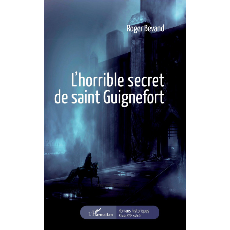 L'horrible secret de Saint Guignefort de Bevand Roger