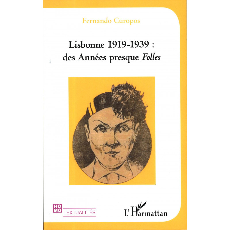 Lisbonne 1919-1939 des années presque Folles de Curopos fernando