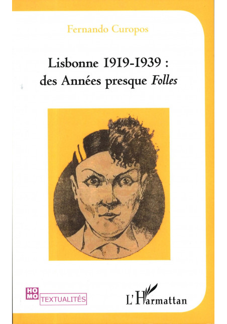 Lisbonne 1919-1939 des années presque Folles de Curopos fernando