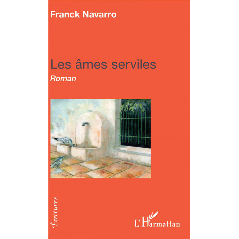 Les âmes serviles de Navarro Franck