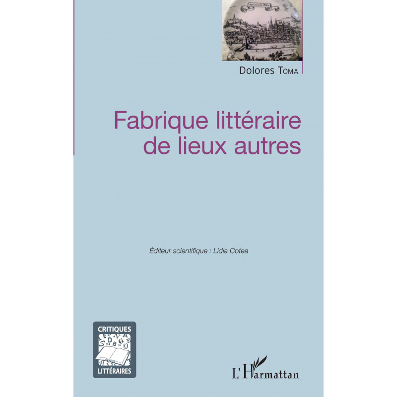 Fabrique littéraire de lieux autres de Toma Dolores