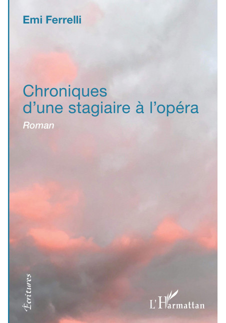 Chroniques d'une stagiaire à l'opéra de Ferrelli Emi