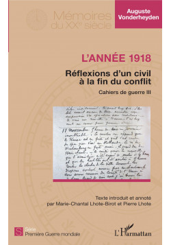L'année 1918 - Réflexions d'un civil à la fin du conflit de Vonderheyden Auguste & Lhote Pierre