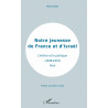 Notre jeunesse de France et d'Israël de Bilis Michel