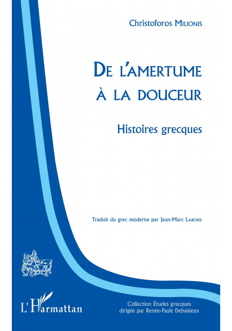 De l'amertume à la douceur de Milionis Christoforos & Laborie Jean-Marc
