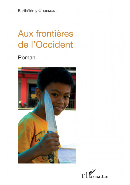 Aux frontières de l'Occident de Courmont Barthélémy