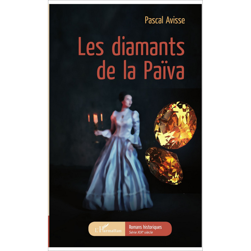 Les diamants de la Païva de Avisse Pascal