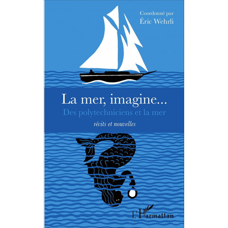 La mer, imagine... de Wehrli Eric