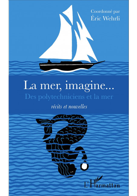 La mer, imagine... de Wehrli Eric