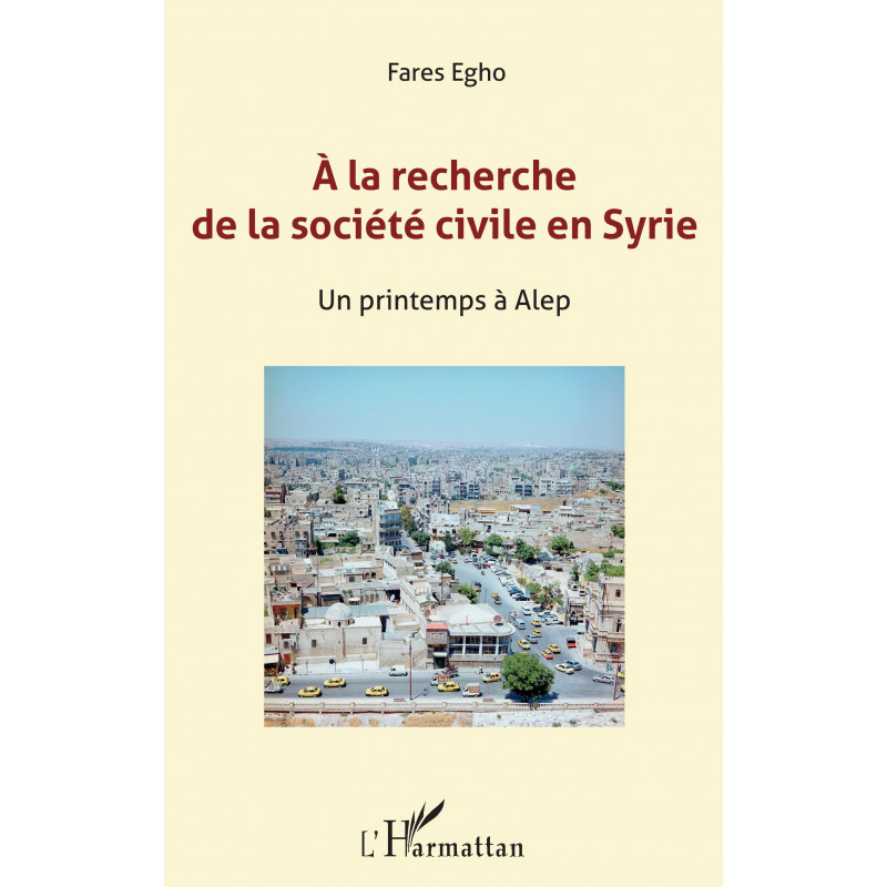 A la recherche de la société civile en Syrie de Chanel Jean-Marc & Egho Fares