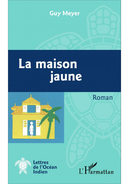 La maison jaune de Meyer Guy