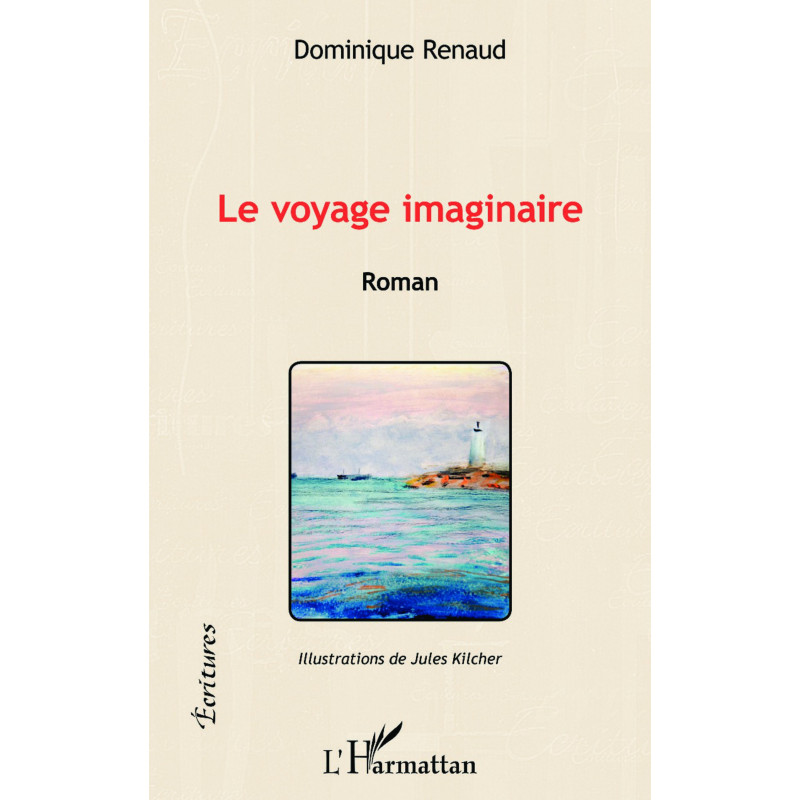 Le voyage imaginaire de Renaud Dominique