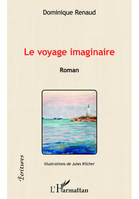 Le voyage imaginaire de Renaud Dominique