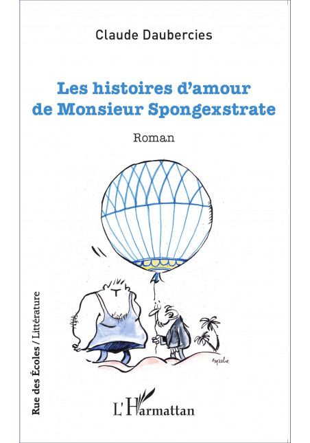 Les histoires d'amour de Monsieur Spongexstrate de Daubercies Claude