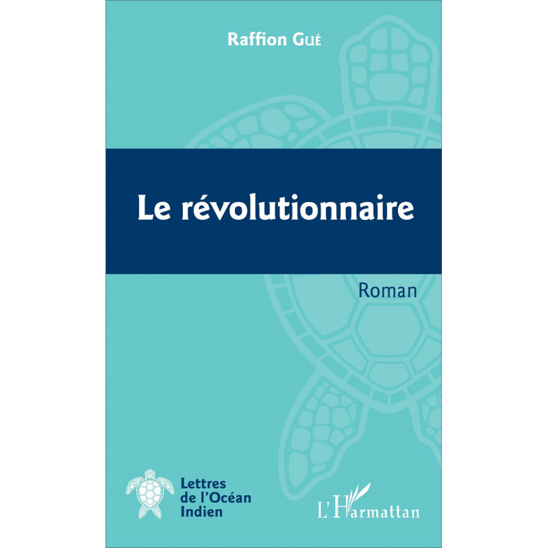 Le révolutionnaire de Gué Raffion