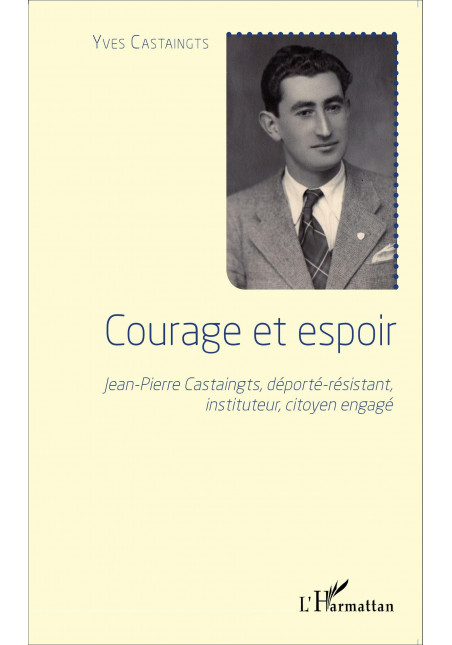 Courage et espoir de Castaingts Yves