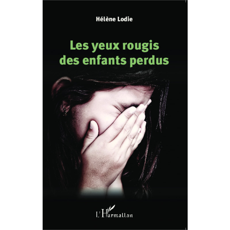 Les yeux rougis des enfants perdus de Lodie Hélène