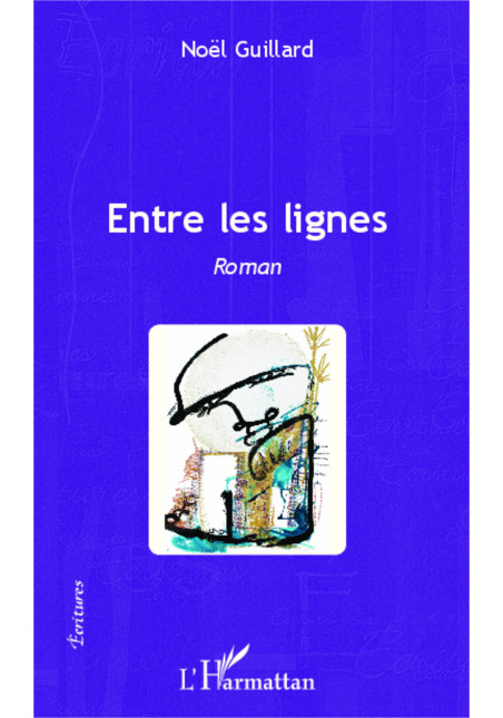 Entre les lignes de Guillard Noël