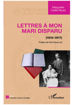 Lettres à mon mari disparu (1915-1917) de Reuss Paul