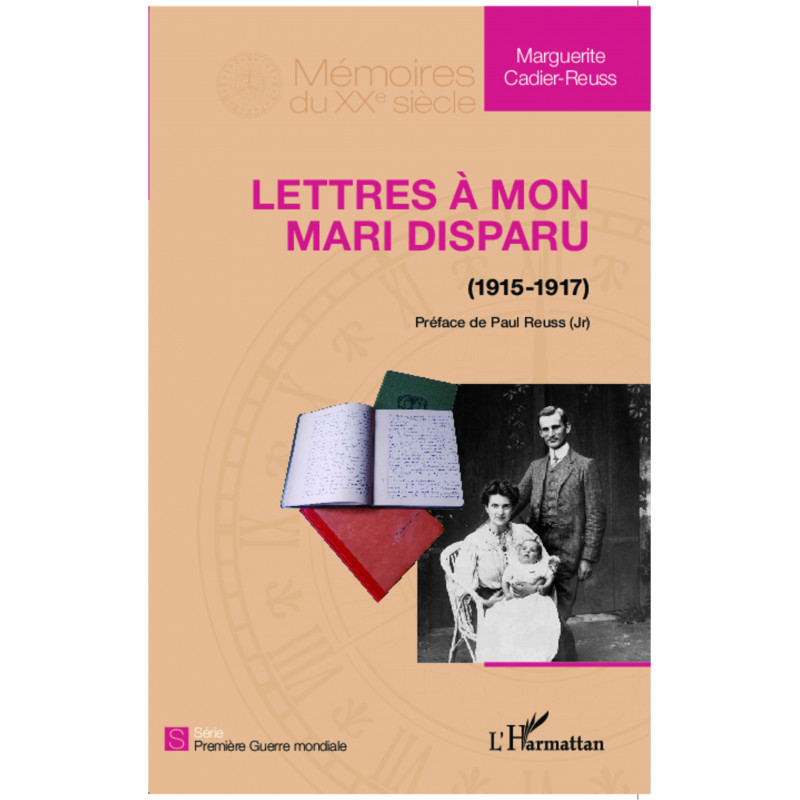 Lettres à mon mari disparu (1915-1917) de Reuss Paul