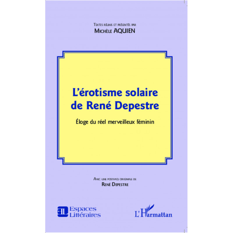 L'érotisme solaire de René Depestre de Aquien Michèle